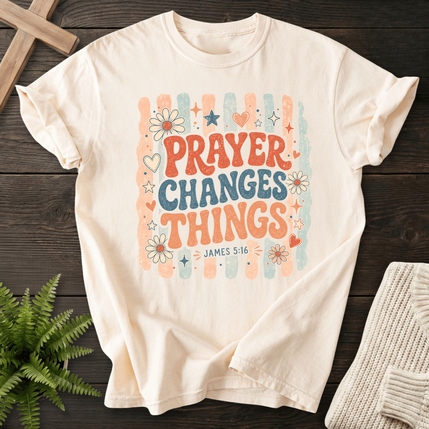 Prayer Changes Things James 5 16 T-Shirt in Ivory | She Wears Faith