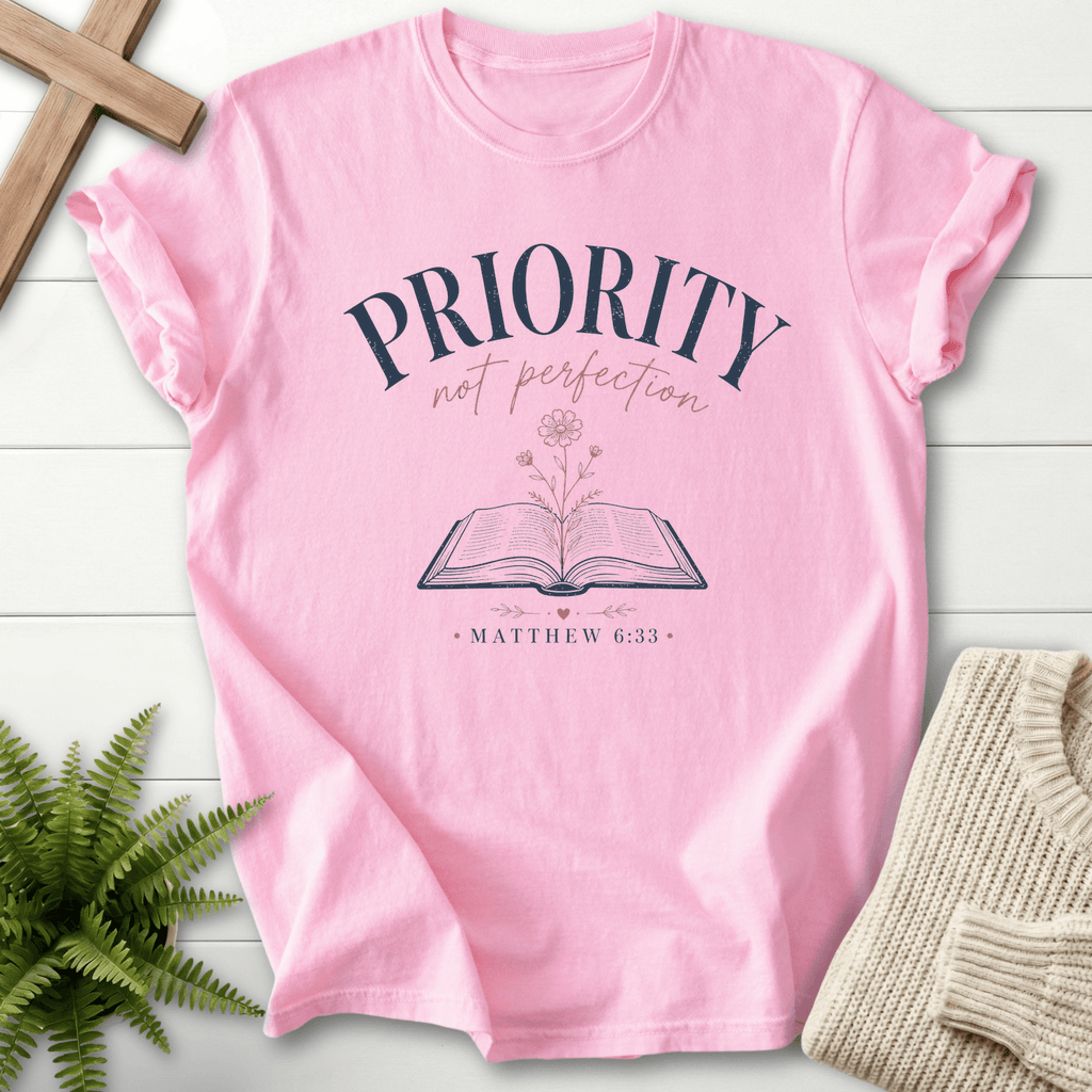 Priority Not Perfection Matthew 6:33 T-Shirt in Blossom | She Wears Faith