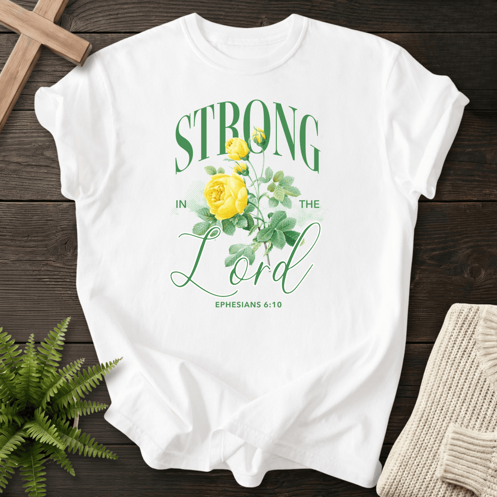 White Christian t-shirt for women with vintage rose artwork and Strong in the Lord, inspired by Ephesians 6:10.