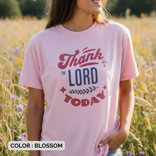 Comfort Colors 1717 Blossom pink Christian women’s t-shirt with ‘Thank the Lord Today’ print -  uplifting faith day wear to express gratitude and praise.”