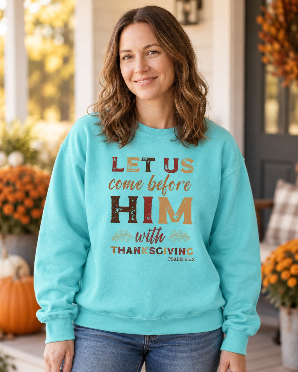 Thanksgiving Faith, Chalky Mint women's Christian sweatshirt, lifestyle photo in cozy autumn harvest setting, Retro text LET US come before HIM with THANKSGIVING, She Wears Faith