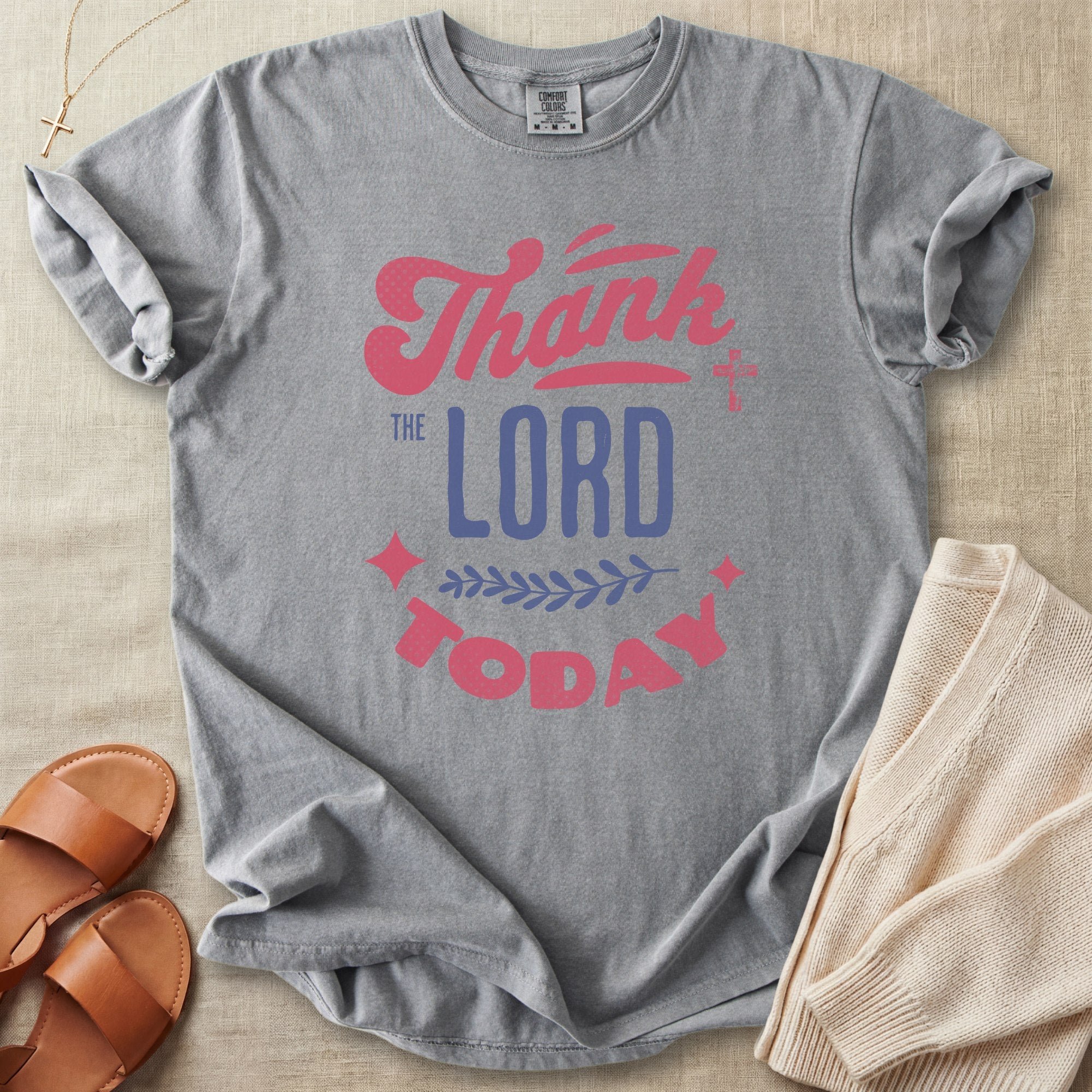Thank the Lord Today T-Shirt
