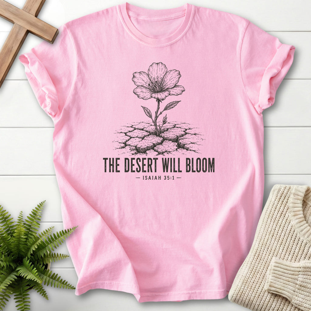 Flatlay of a Blossom Comfort Colors 1717 Christian shirt with flower artwork with "The Desert Will Bloom T-Shirt".
