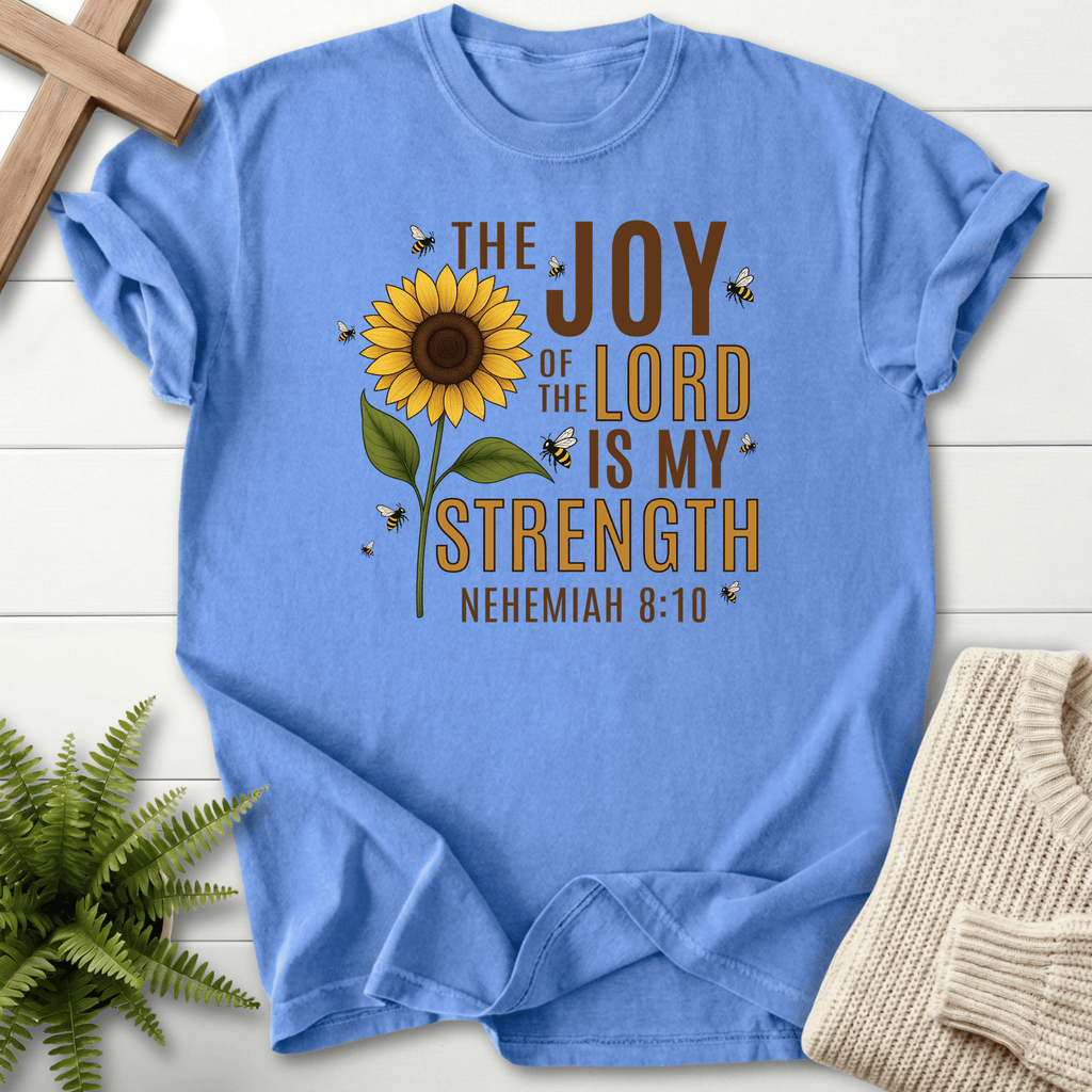 Mystic Blue faith-based tee with sunflower art and bold Joy of the Lord Is My Strength lettering, inspired by Nehemiah 8:10.