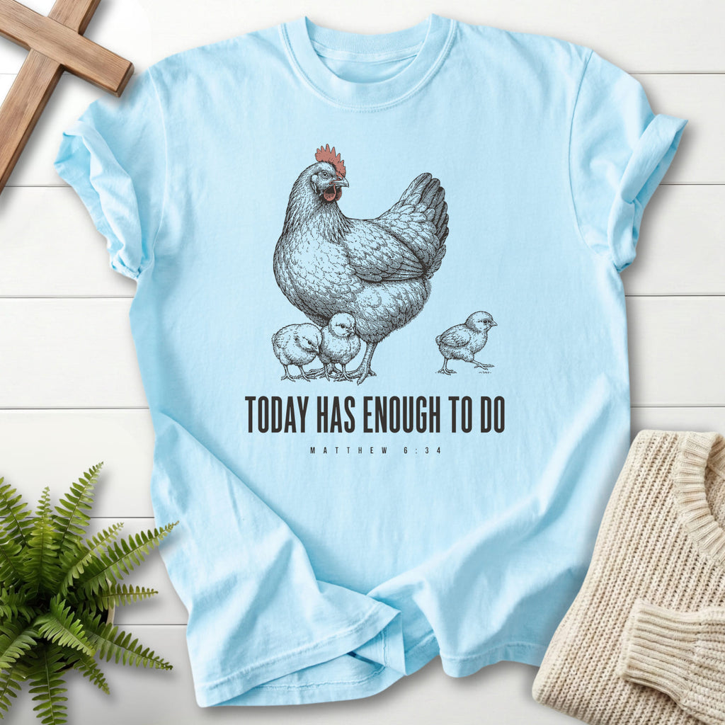 Chambray color option for the Today Has Enough To Do tee with "Today Has Enough To Do T-Shirt" Matthew 6:34 for women's faith apparel.