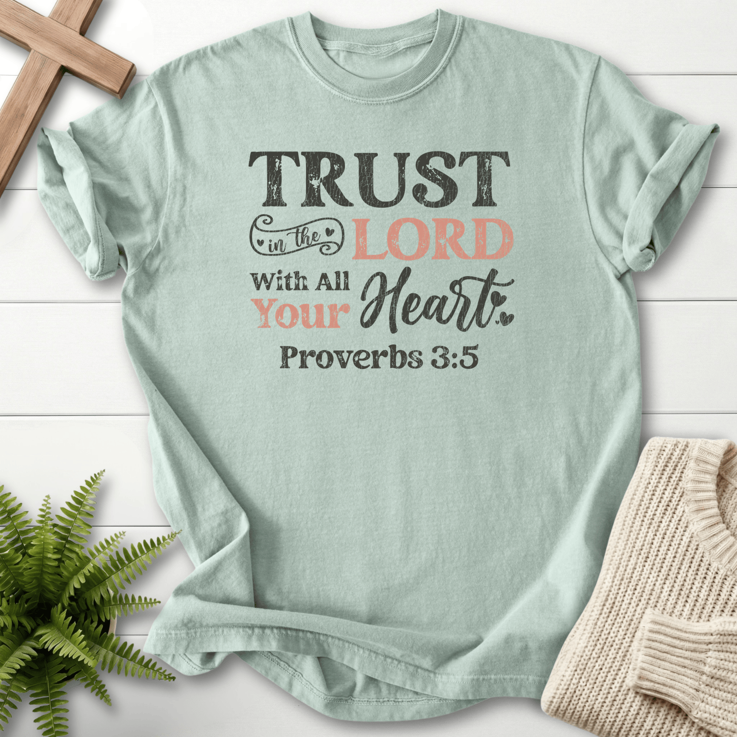 Bay Christian t-shirt for women with distressed Trust in the Lord With All Your Heart typography, inspired by Proverbs 3:5.