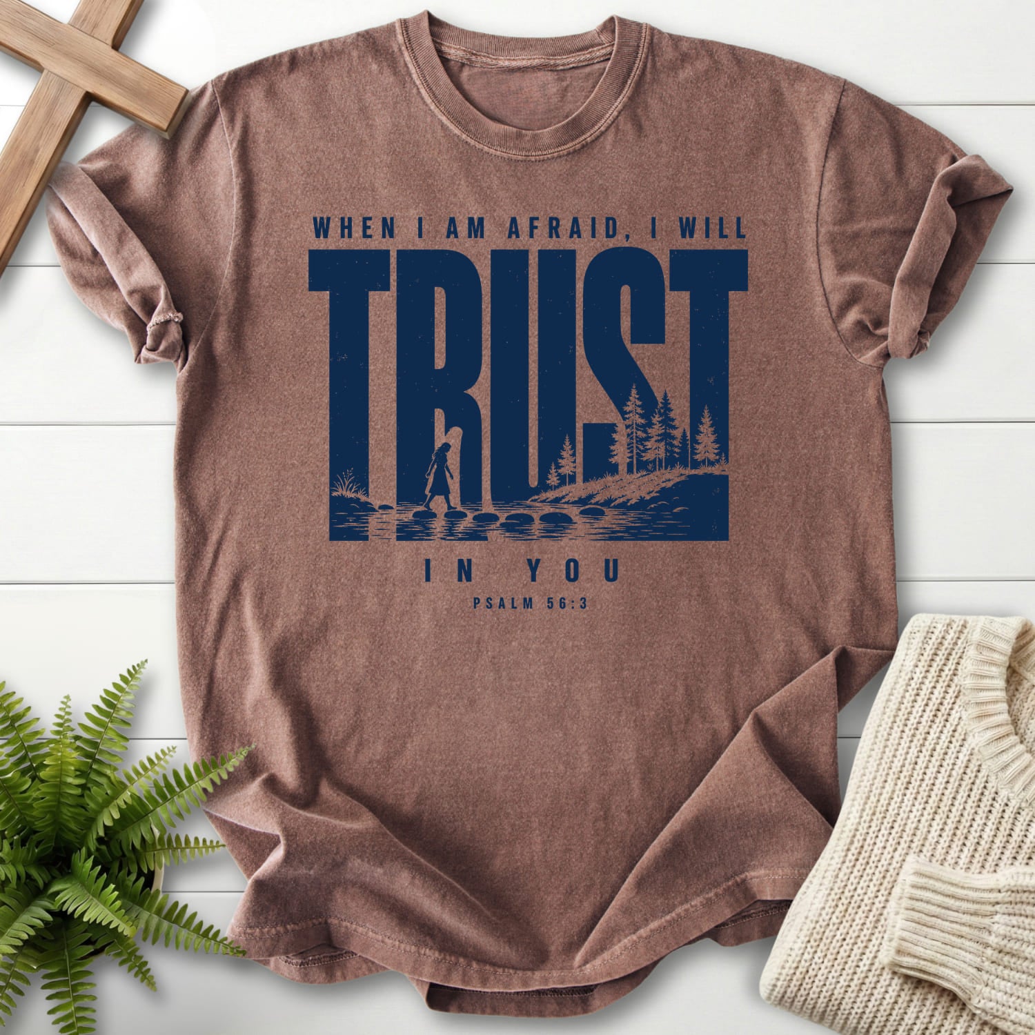 Espresso color option for the Trust When I am Afraid Scripture shirt with "Trust When I am Afraid T-Shirt" Psalm 56:3.