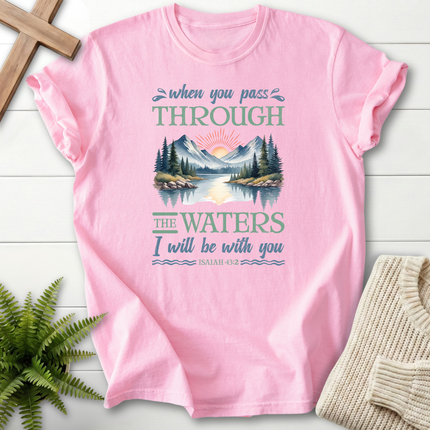 Blossom Christian t-shirt for women with a pine tree lake landscape, inspired by Isaiah 43:2.