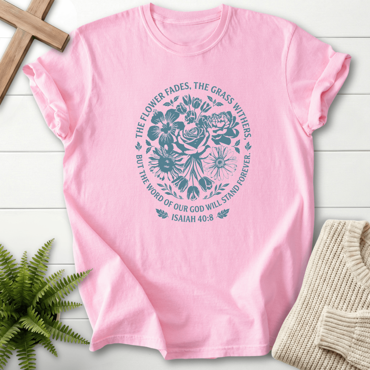 Word of God Stand Forever Isaiah 40:8 T-Shirt in Blossom | She Wears Faith