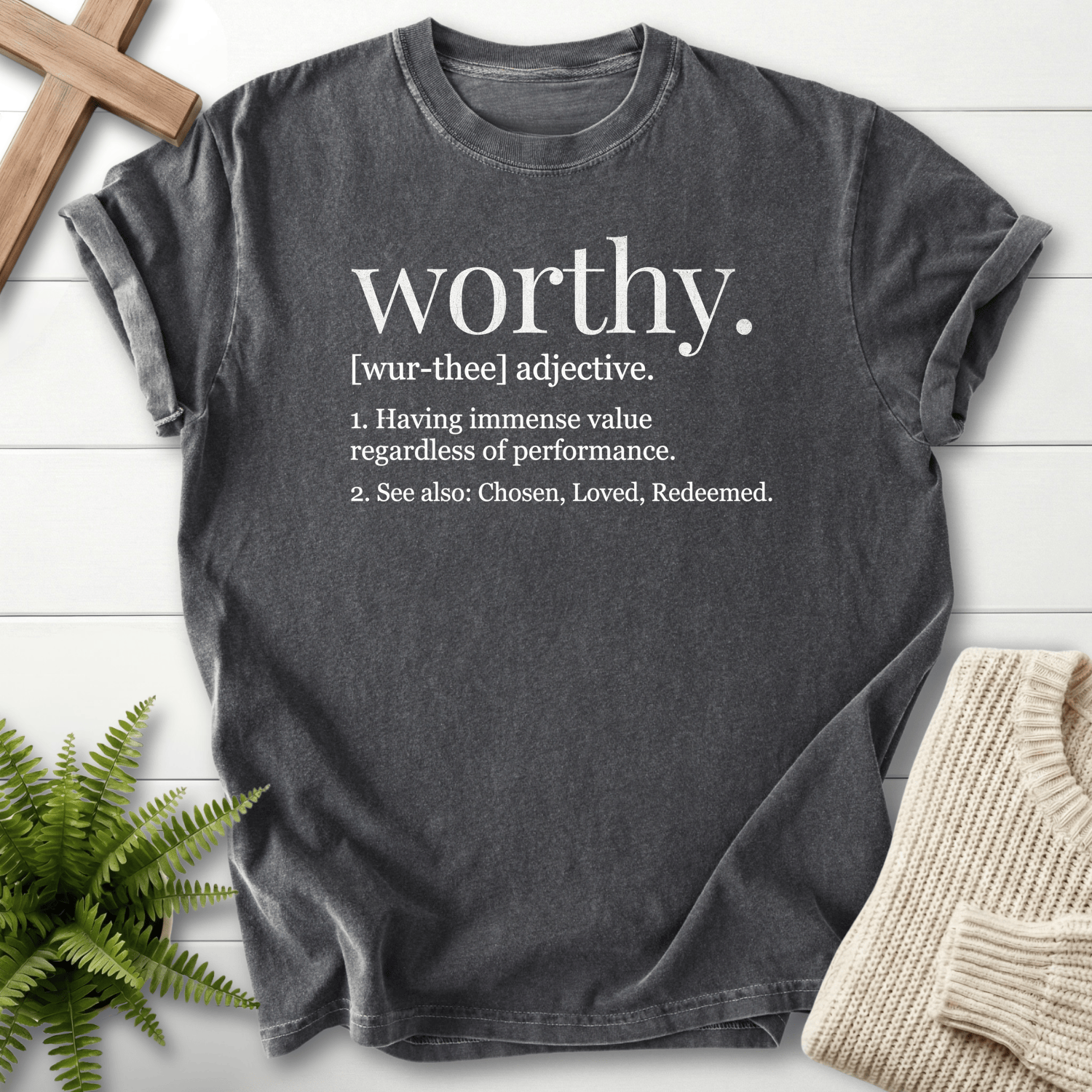 Pepper Comfort Colors 1717 tee with a Worthy dictionary definition and the words Chosen, Loved, Redeemed.