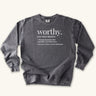 Worthy Definition Sweatshirt