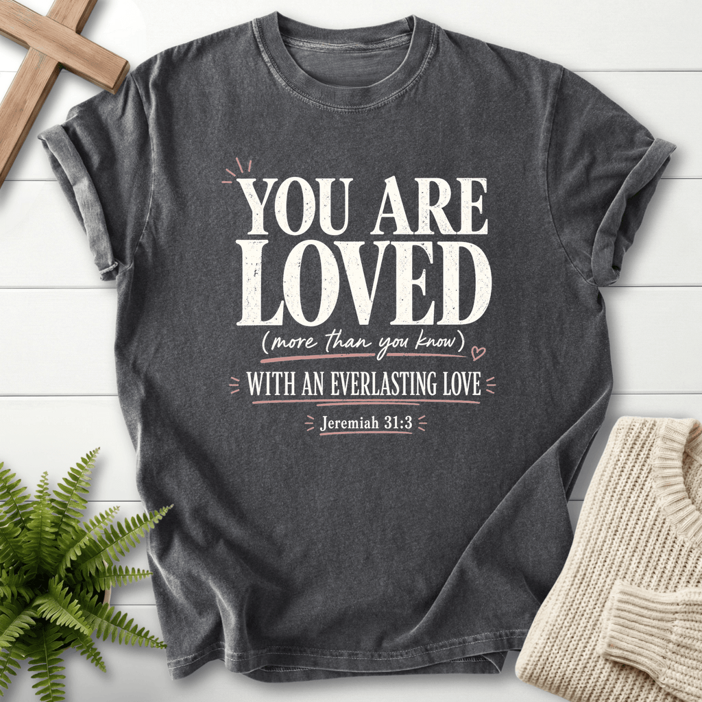 You Are Loved T-Shirt in Pepper | She Wears Faith