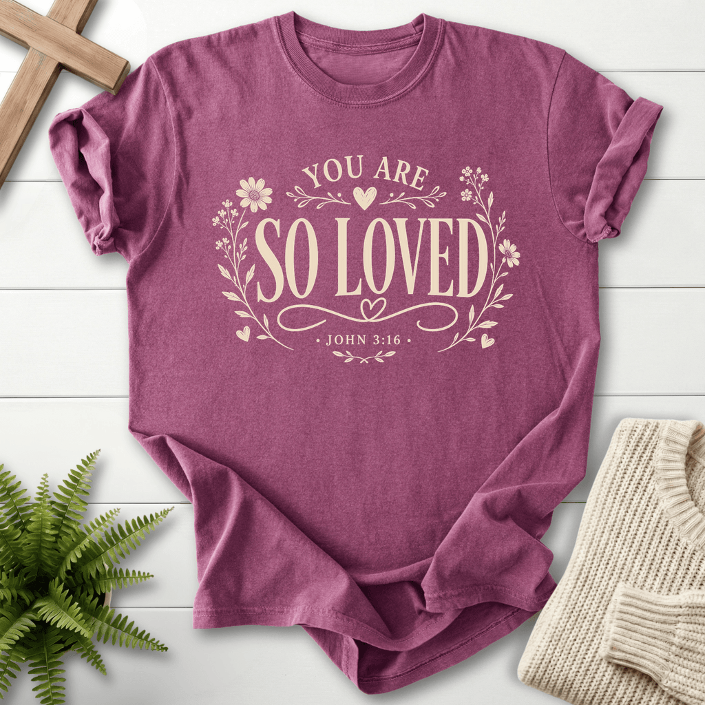 You Are So Loved T-Shirt in Berry | She Wears Faith