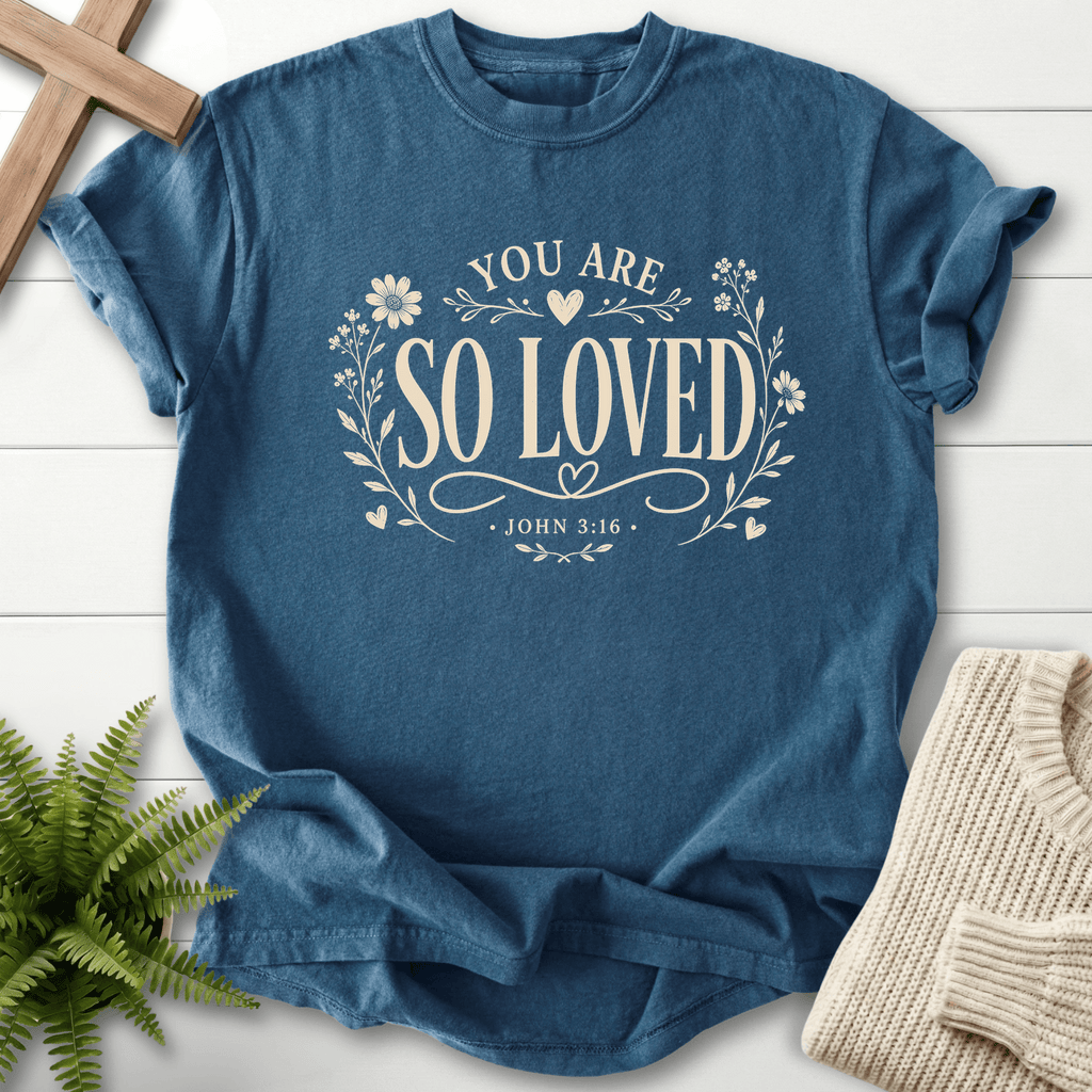 You Are So Loved T-Shirt in Midnight | She Wears Faith