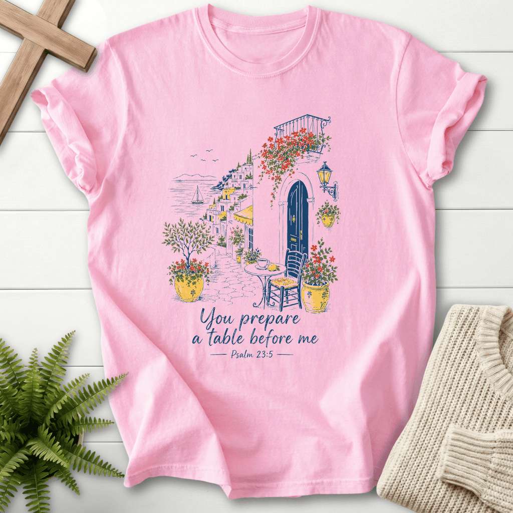 You prepare a table before me Psalm 23:5 T-Shirt in Blossom | She Wears Faith