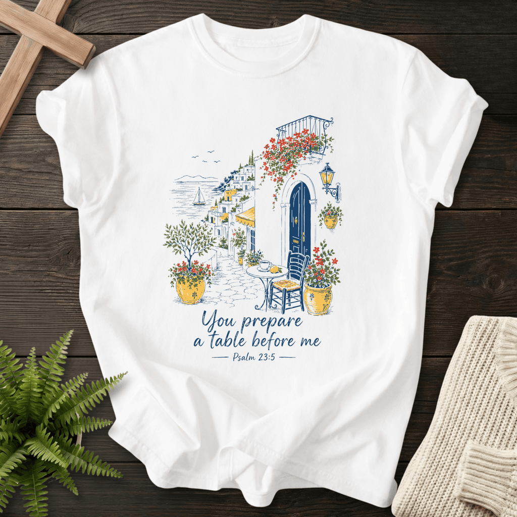 You prepare a table before me Psalm 23:5 T-Shirt in White | She Wears Faith